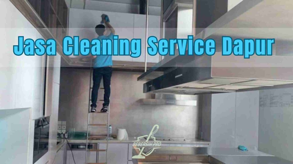Jasa Cleaning Service Dapur