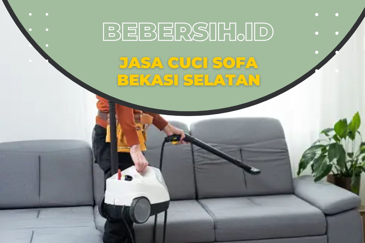 Jasa Cuci Sofa di Bekasi Selatan Jasa Cuci Sofa di Bekasi Selatan