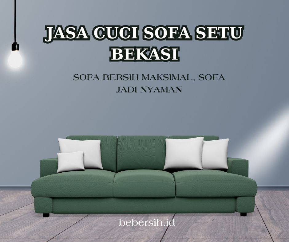 Jasa cuci Sofa Setu Bekasi