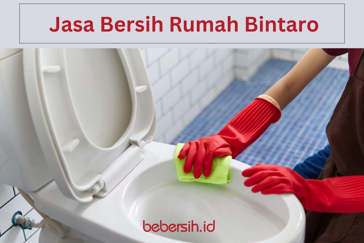 Jasa Bersih Rumah Bintaro Jasa Bersih Rumah Bintaro