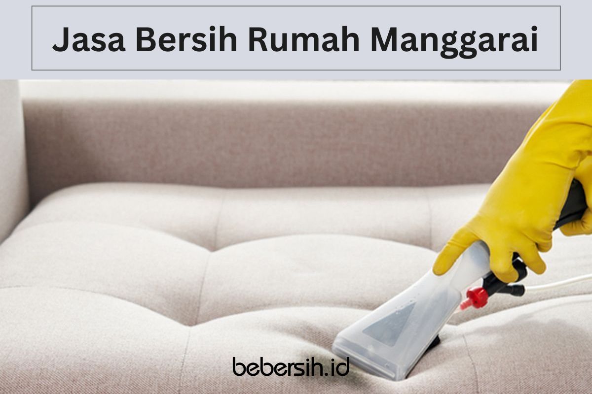 Jasa Bersih Rumah Manggarai