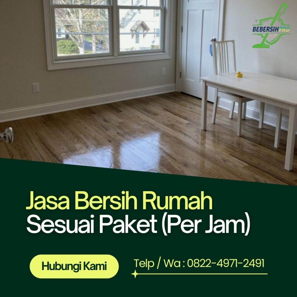 Jasa Bersih Rumah Sesuai Paket (Per Jam)