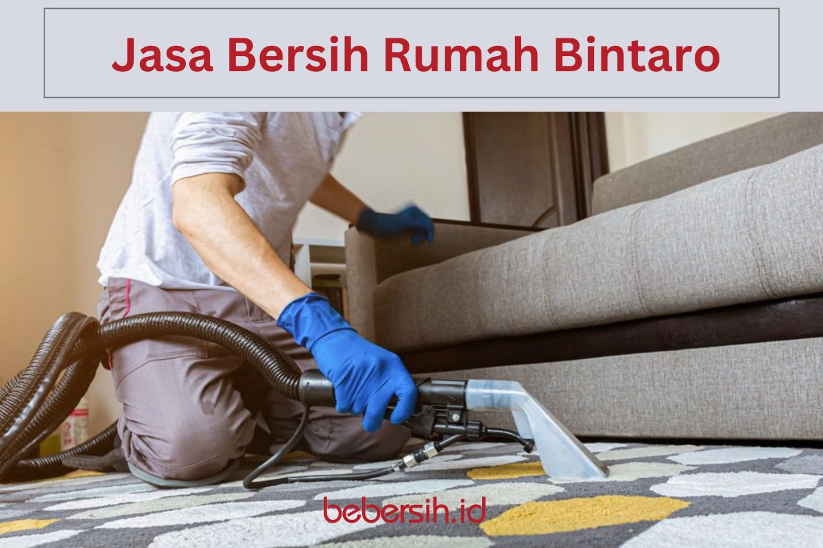 Jasa Bersih Rumah di Bintaro