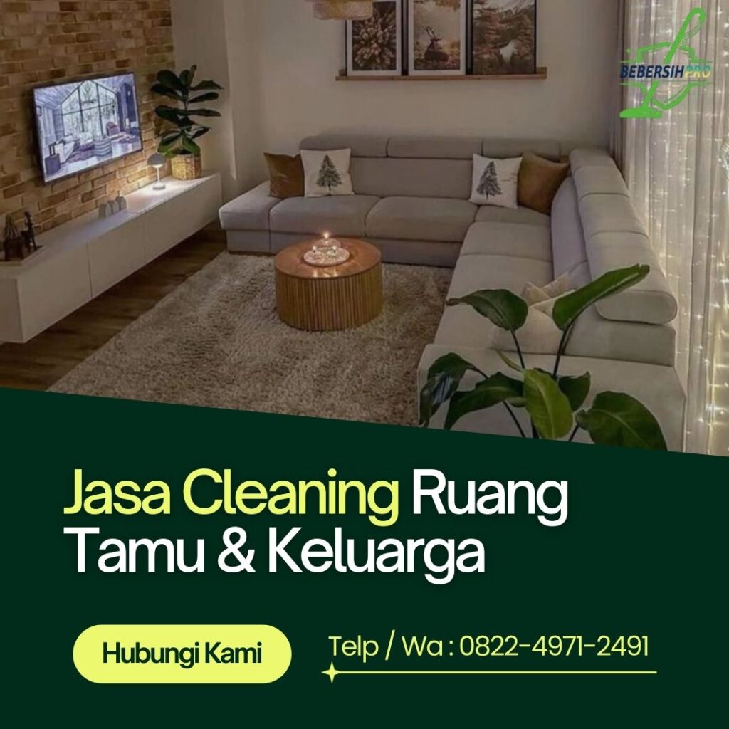 Jasa Cleaning Ruang Tamu & Keluarga