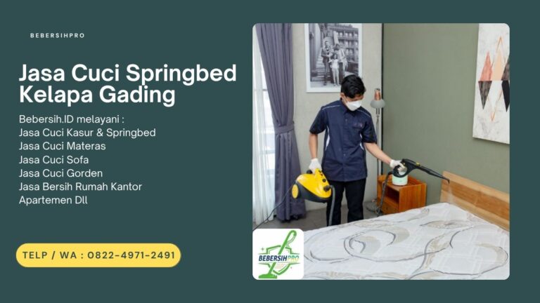 Bebersih.ID: Jasa Cleaning Service Online #1 Indonesia 1 Jasa Cuci Springbed Kelapa Gading