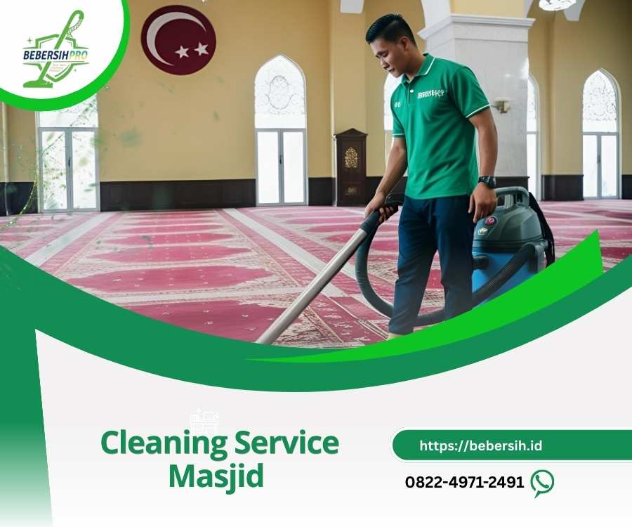 Jasa Cleaning Service Jakarta Rumah Kantor Apartemen Event Dll 10 Cleaning Service Masjid Jakarta