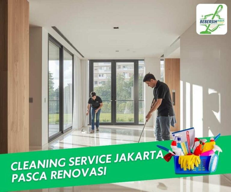 Jasa Cleaning Service Jakarta Pasca Renovasi